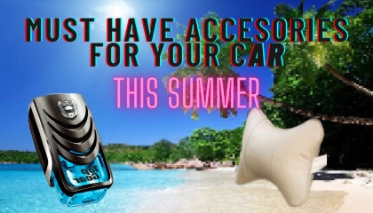 Top 5 Must Have Accesories For Your Car This Summer - Shift Into Gears