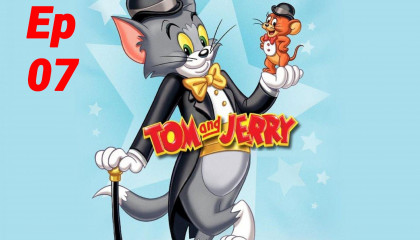 Tom & Jerry Episode 007