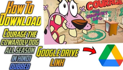 How to download Courage The Cowardly Dog all seasons and pilots in hindi dubbed