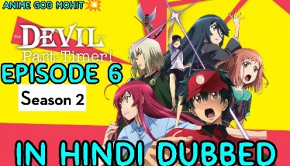 The Devil is a Part-Timer season 2 Episode 6 Hindi Dubbed