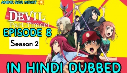 The Devil is a Part-Timer season 2 Episode 8 Hindi Dubbed