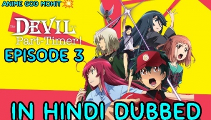 The Devil is a Part-Timer Season 1 Episode 3 Hindi Dubbed