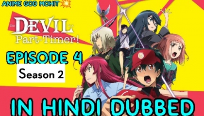 The Devil is a Part-Timer season 2 Episode 4 Hindi Dubbed