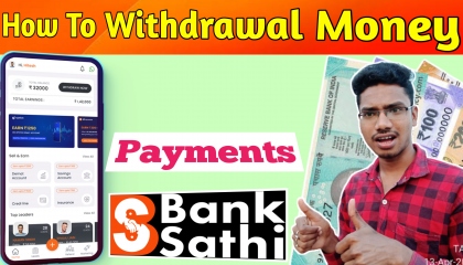 How To Withdrawal Money From Bank Sathi   Bank Sathi Earning Kaise Withdraw Kare