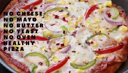 How to Make Homemade Pizza without Cheese No Butter, No Mayo, No Yeast & No Oven