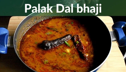 Palak Dal Bhaji  पालक दाल भाजी By Anjali Gothane