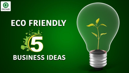 5 Eco Friendly Business Ideas  विश्व पर्यावरण दिवस स्पेशल  OkCredit