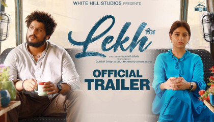 LEKH (Official Trailer) ਲੇਖ਼  Gurnam Bhullar  Tania  Jagdeep Sidhu  Punjabi