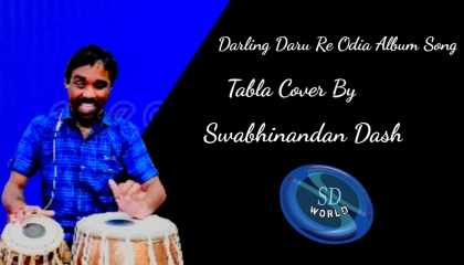 Darling Daru Odia Album Song Tabla Cover By Swabhinandan Dash