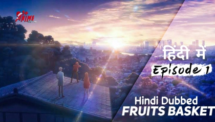 Fruits Basket S1 Ep1 Hindi Dubbed | Fruts Basket In Hindi | Dub By 1+ Anime