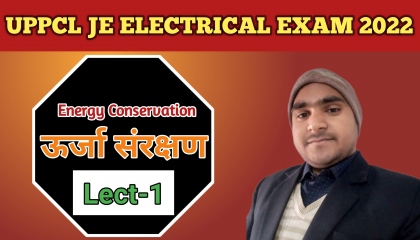 Energy Conservation Lect-1  uppcl je Electrical exam 2022