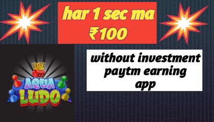 without investment paytm earning app todaygame khelo paisa kamaopaytm cash