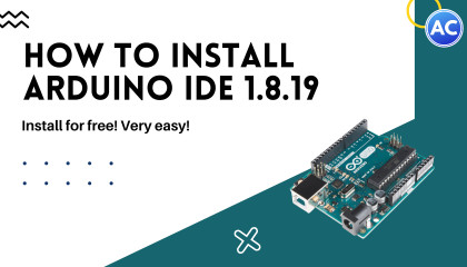 How to Download & Install Arduino 1.8.19 IDE  Latest Version  2022