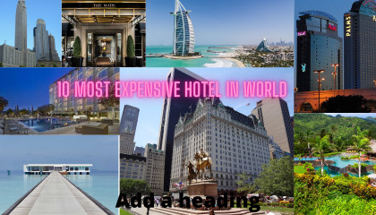 दुनिया के 10 सबसे मेहेंगे होटल्स  Most expensive hotels in the world