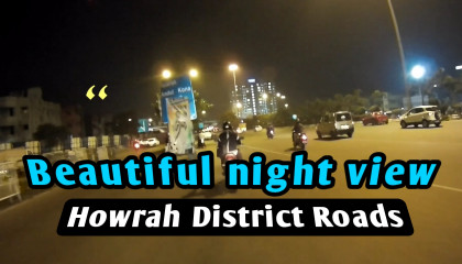 Night View of Howrah Roads    हावड़ा रोड का रात का दृश्य