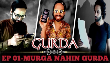 Gurda | EP 01-Murga Nahin Gurda | Youth India Films