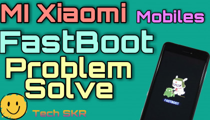 Fastboot Problem Solve MI Xiaomi Phones