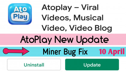 AtoPlay New Update 10 April, Miner Bug Fix.  Tech SKR