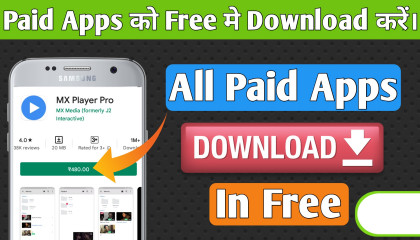 Download All Paid Apps In Free, सभी Premium ऐप को फ्री में डाउनलोड करें ।