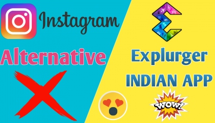 Instagram Alternative Indian Social Media App Explurger, Superb Mobile Features.