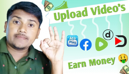 Platforms Like Atoplay & Youtube, Upload Video And Earn Money 🤑