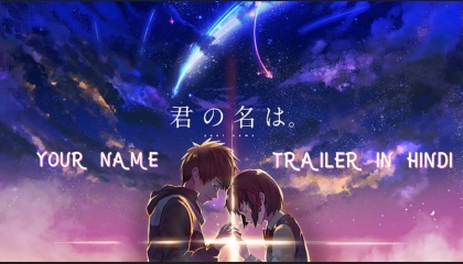 your name trailer hindi dubbed by perfect dubber
