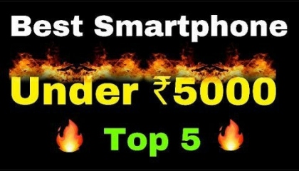 Top 5 mobiles under 5000.