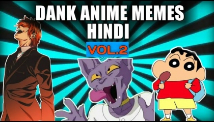 Dank anime memes in Hindi vol.2 dk_saiyan