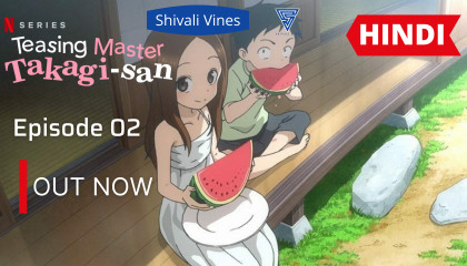Teasing Master Takagi - San  Episode 2  Hindi Dubbed  Shivali Vines