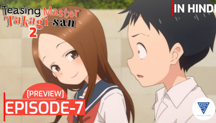 Teasing Master Takagi San Season 2 Episode 7  Hindi Dubbed  हिंदी में । Full e