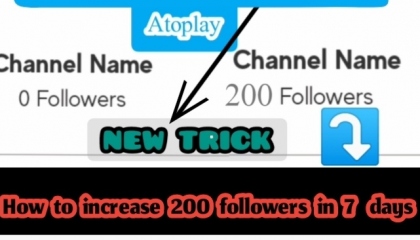 how to increase 200 followers in 7 days,,,,,Atoplay
