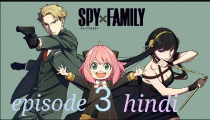 Spy x family episode 3 hindi