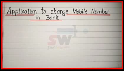 Application for change mobile number in bank_write application to bank manager