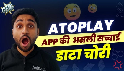 AtoPlay डाटा चोर App ?  Reply Video For AtoPlay Haters