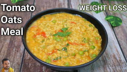 tomato oats recipe for weight loss  how to make masala oats at home
