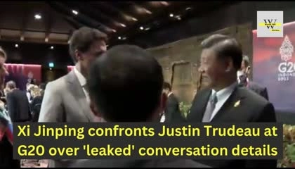 Xi Jinping confronts Justin Trudeau at G20 over 'leaked' conversation