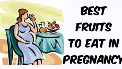 Best fruit to eat in pregnancy