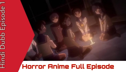 Corpse Party: Tortured Souls horror Anime ( in hindi dubb )Episode 1