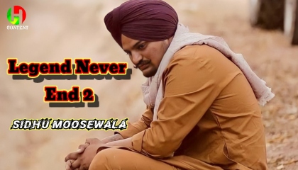 Legend never end 2 (official song ) sidhu moosewala rip song 2022