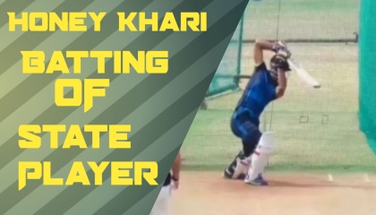 Honey Khari Batting of State Player