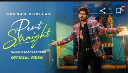 Jatt Naal Pants Straight (Official Video) Gurnam Bhullar new Punjabi song 2022