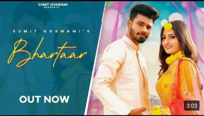 Bhaartar
 (official video) Sumit Goswami new Haryanvi song 2022