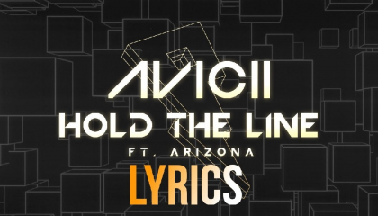 avicii hold the line ft. arizona lyrics
