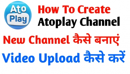 Atoplay New Channel Kaise banaye  How To Create Atoplay Channel