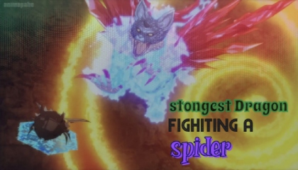 fight against earth dragon ARABA[AMV]i am a spider so what?