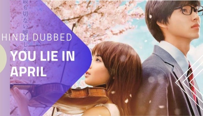 Your lie in April (live action) In Hindi dubbed atoplay urlieinapril trailer