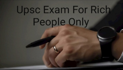UPSC Exam For Rich People only