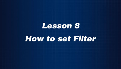 Lesson 8: How to Set Filter