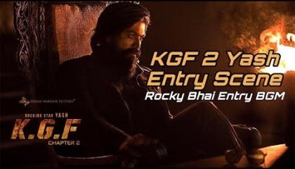 KGF CHAPTER 2 ROCKY ENTRY SCENE  Rocking Star Yash Rocky's Entry Scene KGF 2