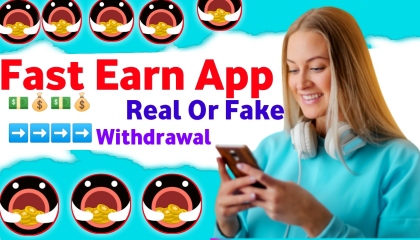 fast earn app real or fake